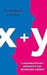 x+y: A Mathematician's Manifesto fo