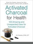 Activated Charcoal for Health: 100 