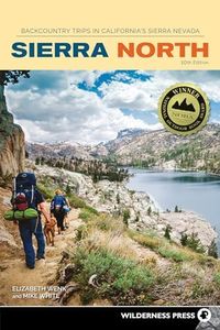 Sierra North: Backcountry Trips in California's Sierra Nevada (Sierra Nevada Guides)