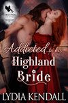 Addicted to his Highland Bride: A Medieval Historical Romance Novel (Quinn Disasters Book 3)