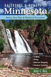 Backroads and Byways of Minnesota – Drives, Day Trips and Weekend Excursions: Drives, Day Trips & Weekend Excursions: 0 (Backroads & Byways)
