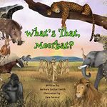 What's That, Meerkat?: Animal book for kids 0-5 (Animals of the World)