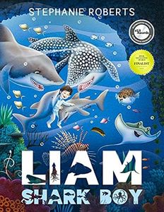 Liam Shark Boy: Fantasy Adventure (Kids Illustrated Books, Children’s Books Ages 4-8, Bedtime Stories, Early Learning, Marine Life, SHARKS)