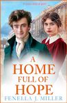 A Home Full of Hope: An emotional historical saga series from Fenella J Miller for 2024 (The Nightingale Family Book 4)