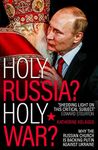 Holy Russia? Holy War?: Why the Rus