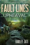 Upheaval: A Post-Apocalyptic Disaster Thriller (Fault Lines Book 1)