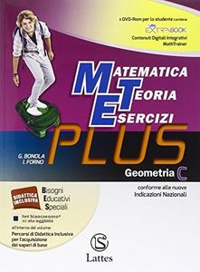 Matematica teoria esercizi. Plus. Per la Scuola media. Con DVD. Con e-book. Con espansione online. Geometria (Vol. 3)