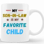 Personalized Avitori My Son In Law Is My Favorite Child Mug, Funny Gift For Son In Law On Father'S Day, Happy 1St Fathers Day To Son In Law, Gift From Parent In Law To Son In Law Mug 11Oz, 15Oz