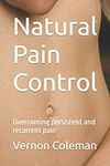 Natural Pain Control: Overcoming pe