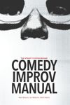 Upright Citizens Brigade Comedy Improvisation Manual