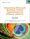 Virtualizing Microsoft Business Critical Applications on VMware vSphere (VMware Press Technology)