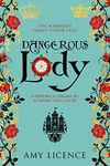 Dangerous Lady: A historical drama set at Henry VIII's court (The Marwood Family Tudor Saga Book 1)