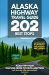 Alaska Highway Travel Guide - 202 B