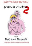 Kama Sutra 2 with Bob and Brenda - Dot to Dot version