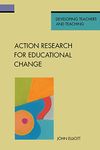 Action research for educational change (Theory in Practice)