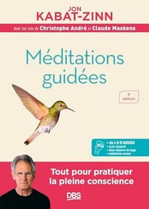 Méditations guidées: Programme MBSR : la réduction du stress basée sur la pleine conscience
