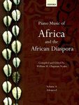 Piano Music of Africa and the African Diaspora Volume 4: Advanced (Piano Music of the African Diaspora)