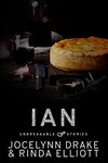 Unbreakable Stories: Ian (Unbreakable Bonds Short Story Collections Book 4)