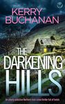 THE DARKENING HILLS a BRAND NEW utterly addictive Northern Irish crime thriller full of twists (Detectives Harvey & Birch Murder Mystery Book 4)