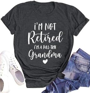 Women Grandma Shirt I'm Not Retired Tee Funny Grandmother Gift Tshirt Mama Short Sleeve Mother Tops, Darkgrey, Small