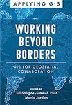 Working Beyond Borders: GIS for Geo