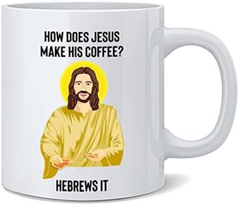 Poster Foundry How Does Jesus Make His Coffee Hebrews It Funny Humor Religious Religion Parody Ceramic Coffee Mug Tea Cup Fun Novelty Gift 12 oz