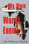 My Own Worst Enemy
