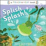 Splish Splash!: A Touch & Hear Book
