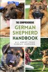 The Comprehensive German Shepherd Handbook: All about your German Shepherd