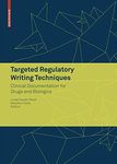 Targeted Regulatory Writing Techniques: Clinical Documents for Drugs and Biologics