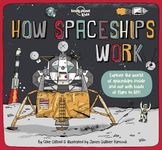 Lonely Planet How Spaceships Work 1 1st Ed.