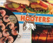 The Hooters Cookbook: Food, Fun, and Friends Never Go Out of Style