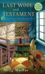 Last Wool and Testament: A Haunted Yarn Shop Mystery