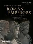 Chronicle of the Roman Emperors: The Reign By Reign Record Of The Rulers Of Imperial Rome