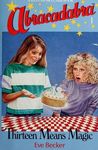 Thirteen Means Magic (Abracadabra S.)