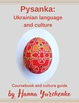 Pysanka: Ukrainian Language and Cul