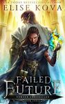 Failed Future (Vortex Chronicles Book 3)