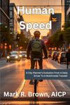 Human Speed: A City Planner’s Evolution From A Daily Driver To A Multimodal Traveler