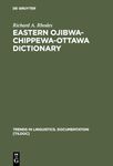 Eastern Ojibwa-Chippewa-Ottawa Dictionary