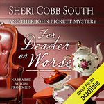 For Deader or Worse: John Pickett Mysteries, Book 6