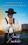 The Amish Bachelor: Amish Romance (Seven Amish Bachelors Book 1)