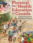 Physical and Health Education in Canada: Integrated Approaches for Elementary Teachers