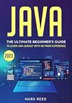 Java: The Ultimate Beginner's Guide