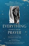 Everything Starts from Prayer: Mother Teresa's Meditations on Spiritual Life for People of All Faiths