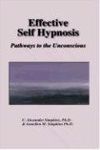 Effective Self-Hypnosis: Pathways to the Unconscious
