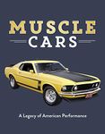 Muscle Cars: A Legacy of American Performance