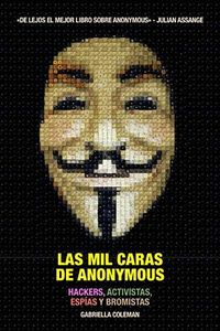 Las mil caras de Anonymous (Spanish Edition)