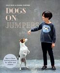 Dogs On Jumpers: Iconic Knitting Patterns For Adults And Children