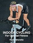 INDOOR CYCLING: For Optimal Fitness