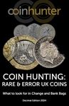 COIN HUNTING: RARE & ERROR UK COINS: What to look for in Change and Bank Bags, Decimal Edition 2024